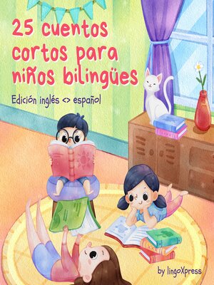 cover image of 25 cuentos cortos para niños bilingües | Edición Inglés--Español